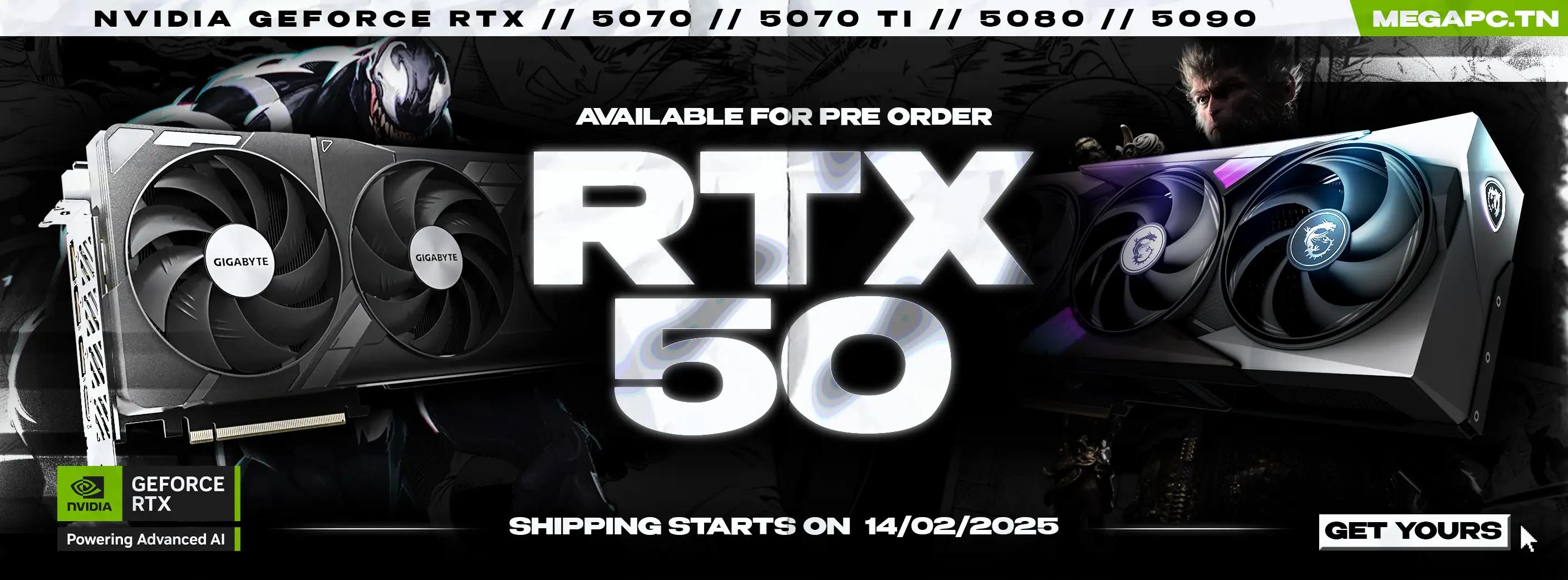 RTX 50 SERIES AVAILABLE FOR PRE-ORDER